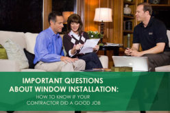 Important Questions About Window Installation: How to Tell if Your Contractor Did a Good Job