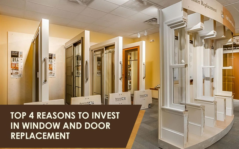 Top 4 Reasons to Invest in Window and Door Replacement