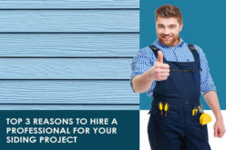 Top 3 Reasons to Hire a Professional for Your Siding Project