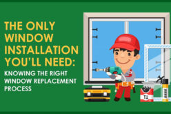 The Only Window Installation You’ll Need: Knowing the Right Window Replacement Process