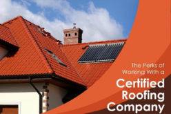 The Perks of Working With a Certified Roofing Company