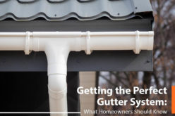 Getting the Perfect Gutter System: What Homeowners Should Know