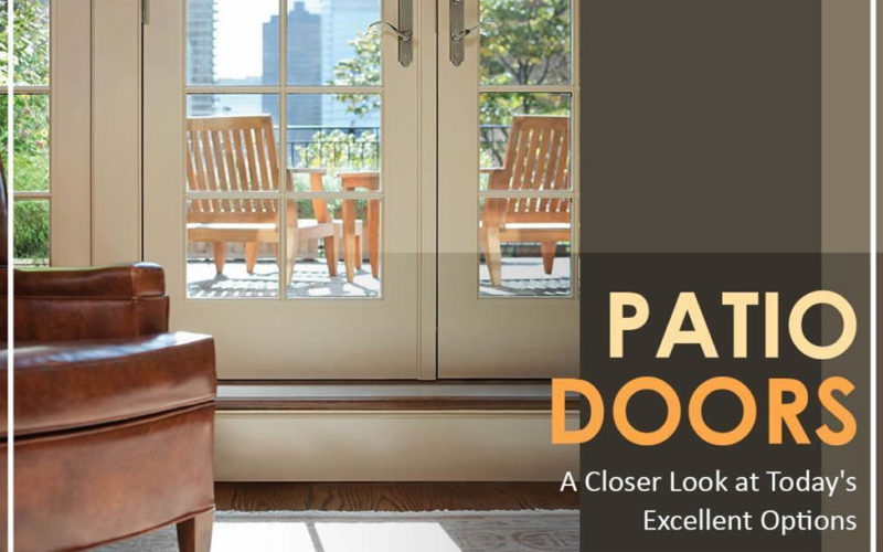 Patio Doors: A Closer Look at Today’s Excellent Options