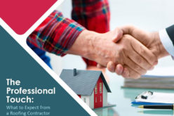 The Professional Touch: What to Expect from a Roofing Contractor